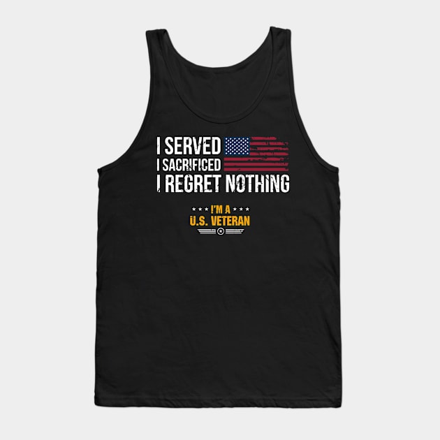 Veterans Day I served i sacrificed U.S. Veteran Tank Top by Designcompany